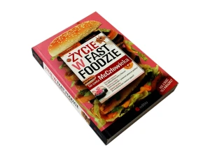 Życie w Fast Foodzie. Co Czeka McCzłowieka - Morgan Spurlock - książka