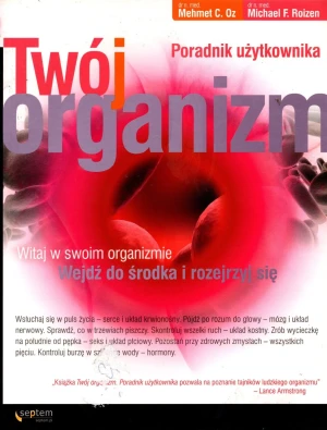 Twój Organizm. Poradnik Użytkownika - Roizen Michael F. - książka