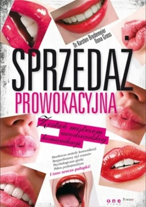 Sprzedaż prowokacyjna Zostań mistrzem uwodzicielskiej komunikacji - Bredemeier Karsten, Gross Ilona - książka