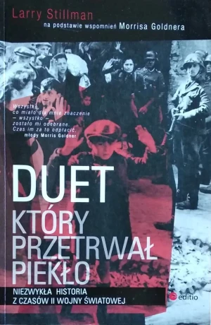 Duet, który przetrwał piekło. Niezwykła historia z czasów II wojny światowej - Larry Stillman - książka