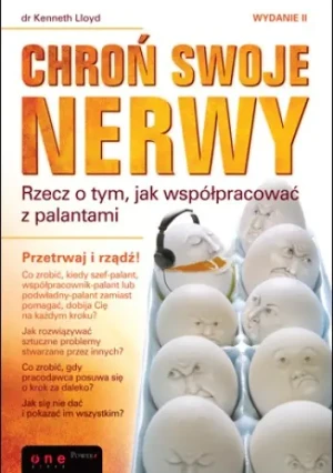 Chroń swoje nerwy. Rzecz o tym, jak współpracować z palantami. Wydanie II - Ken Lloyd - książka