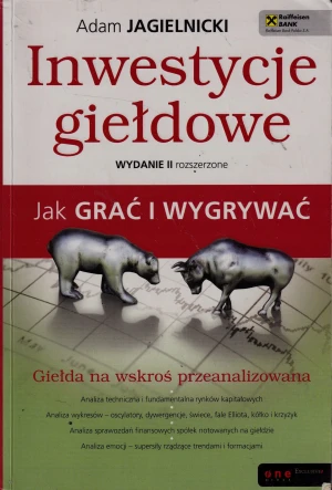 Inwestycje giełdowe. Jak grać i wygrywać. Wydanie II - Adam Jagielnicki - książka