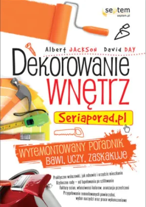 Dekorowanie wnętrz Seriaporad.pl - Jackson Albert, Day David - książka