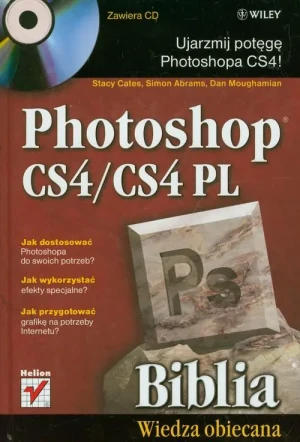 Photoshop CS4/CS4 PL. Biblia - Stacy Cates, Simon Abrams, Dan Moughamian - książka