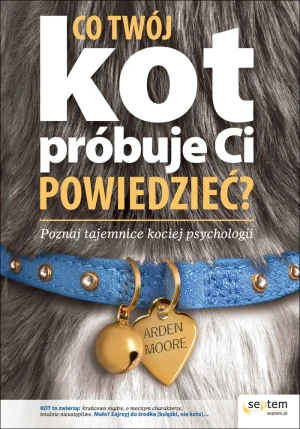 Co twój kot próbuje ci powiedzieć - praca zbiorowa - książka