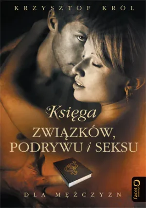 Księga związków, podrywu i seksu dla mężczyzn - Krzysztof Król - książka
