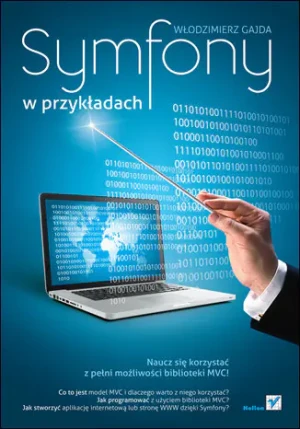 Symfony w przykładach - Adam Dziurok, ks. Jerzy Myszor - książka