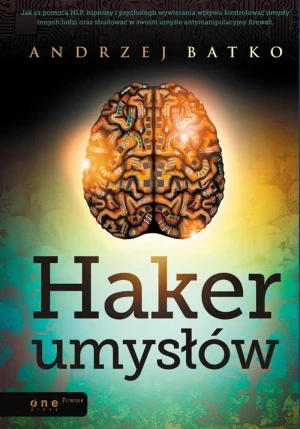 Haker umysłów - Andrzej Batko - książka