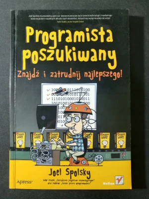 Programista poszukiwany. Znajdź i zatrudnij najlepszego! - Joel Spolsky - książka