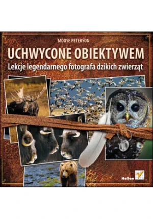 Uchwycone obiektywem - Moose Peterson - książka