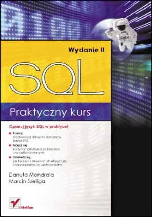 Praktyczny kurs SQL - Danuta Mendrala, Marcin Szeliga - książka