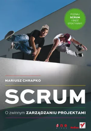 Scrum O zwinnym zarządzaniu projektami - Chrapko Mariusz - książka