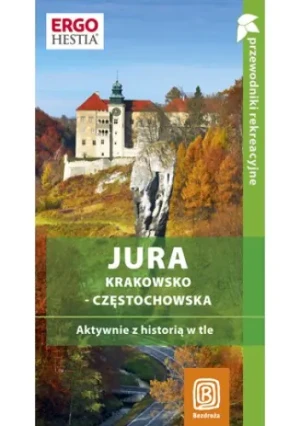 Jura Krakowsko-Częstochowska  - Monika Kowalczyk, Artur Kowalczyk - książka