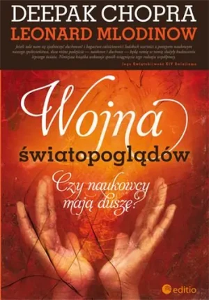 Wojna światopoglądów. Czy naukowcy mają duszę? - Deepak Chopra, Leonard Mlodinow - książka