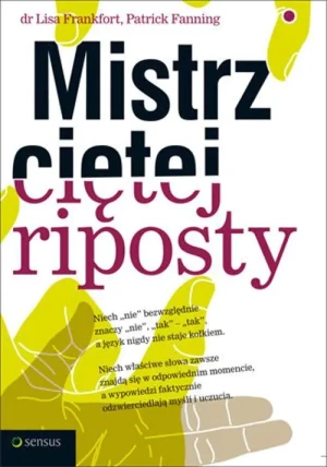 Mistrz ciętej riposty - Lisa, Ph.D. Frankfort, Patrick Fanning - książka