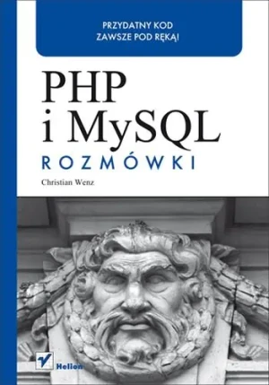 PHP i MySQL. Rozmówki Helion - Christian Wenz - książka