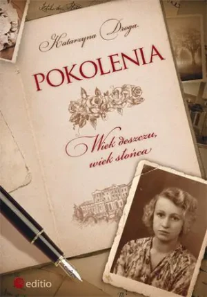 Pokolenia. Wiek deszczu, wiek słońca - Katarzyna Droga - książka