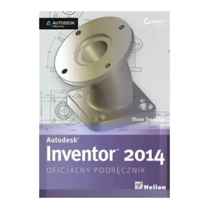 Autodesk Inventor 2014. Oficjalny podręcznik - Thom Tremblay - książka