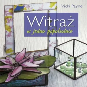 Witraż w jedno popołudnie - Payne Vicki - książka