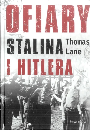 Ofiary Stalina i Hitlera - Lane Thomas - książka