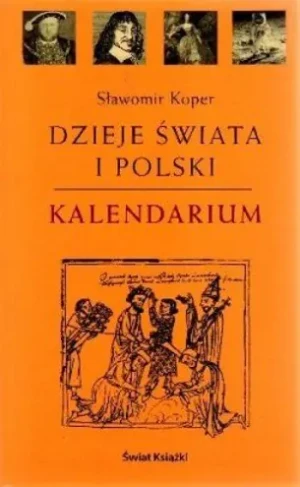 Dzieje świata i polski. Kalendarium - Koper Sławomir - książka