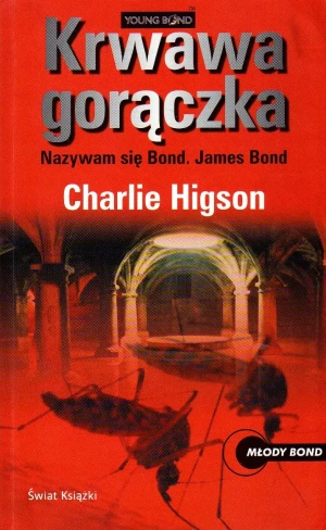 Krwawa gorączka - Higson Charlie - książka