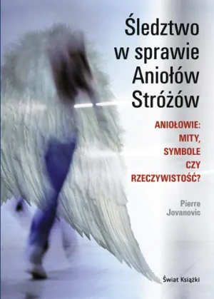 Śledztwo w Sprawie Aniołów Stróżów - Jovanovic Pierre - książka