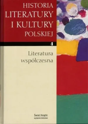 Historia literatury i kultury polskiej. Literatura współczesna tom IV - Praca zbiorowa - książka