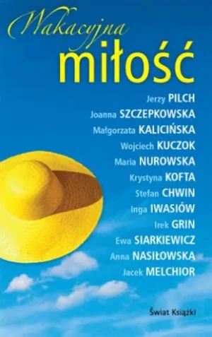 Wakacyjna miłość - Joanna Szczepkowska, Jerzy Pilch, opracowanie zbio - książka