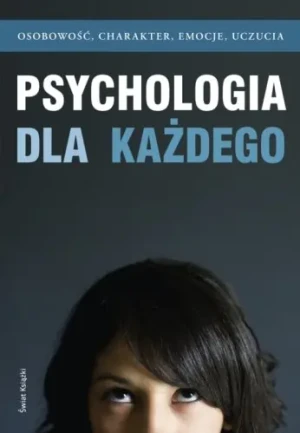 Psychologia dla Każdego - Opracowanie zbiorowe - książka