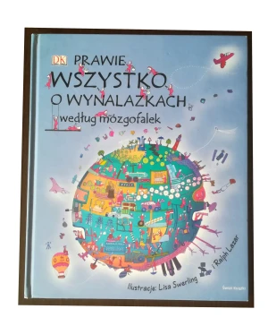 Prawie wszystko o wynalazkach - Jilly MacLeod - książka
