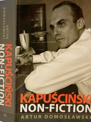 Kapuściński non-fiction  - Artur Domosławski - książka