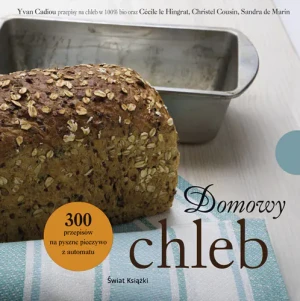 Domowy chleb - Opracowanie zbiorowe - książka