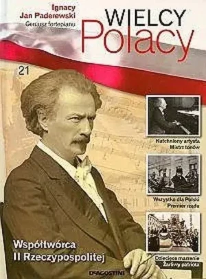 Wielcy Polacy Tom 21 Ignacy Jan Paderewski - Opracowanie zbiorowe - książka