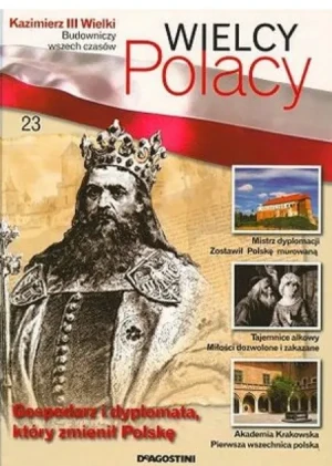 Wielcy Polacy Tom 23 Kazimierz III Wielki - W opisie - książka