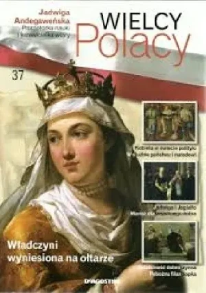 Wielcy Polacy tom 37 Jadwiga Andegaweńska - Praca zbiorowa - książka
