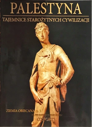 Palestyna. Ziemia Obiecana. Część 3. Tajemnice Starożytnych Cywilizacji. Tom 61 - Praca zbiorowa - książka