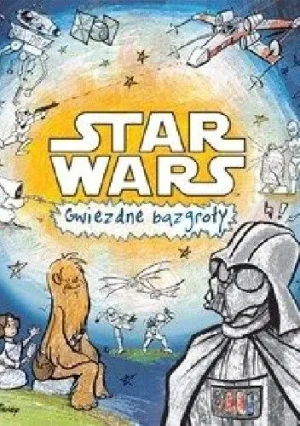 Star Wars. Gwiezdne bazgroły - praca zbiorowa - książka