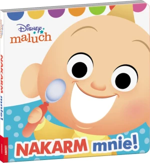 Disney Maluch. Nakarm mnie! - praca zbiorowa - książka