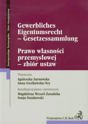 Prawo własności przemysłowej zbiór ustaw Tekst dwujęzyczny - Sarnowska, Guzikowska-Ney - książka