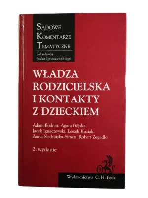 WŁADZA RODZICIELSKA I KONTAKTY Z DZIECKIEM KOMENTARZ  WYD.2 - RED.JACEK IGNACZEWSKI - książka
