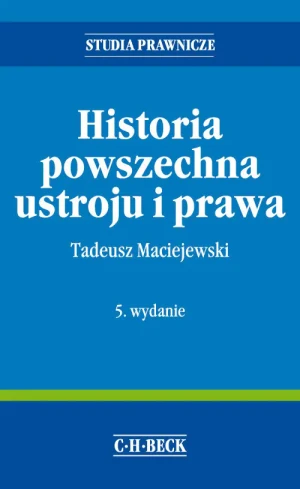 Historia powszechna ustroju i prawa - Tadeusz Maciejewski - książka