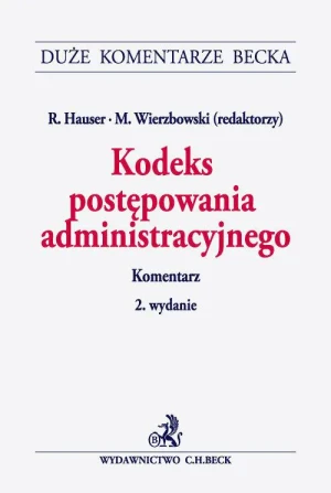 Kodeks postępowania administracyjnego Komentarz - praca zbiorowa - książka