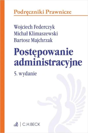 Postępowanie administracyjne. Podręczniki Prawnicze - praca zbiorowa - książka