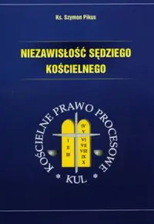 Niezawisłość Sędziego Kościelnego - Pikus Szymon - książka