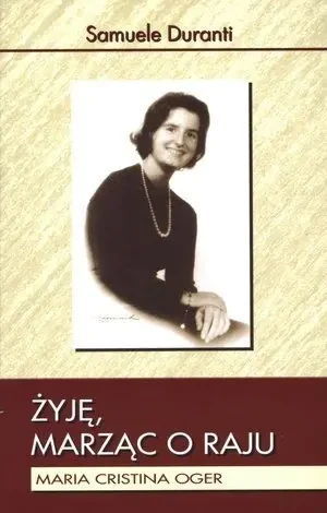 Żyję, marząc o raju. Samuele Duranti -  - książka