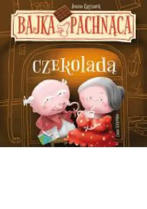 Bajka pachnąca czekoladą - Joanna Krzyżanek - książka