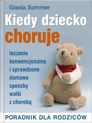 Kiedy dziecko choruje - Sommer Gisela - książka