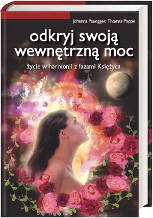 Odkryj Swoją Wewnętrzną Moc - Paungger Johanna - książka