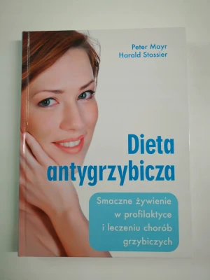 Dieta antygrzybicza smaczne żywienie w profilaktyce i leczeniu chorób grzybiczych - Mayr Peter - książka